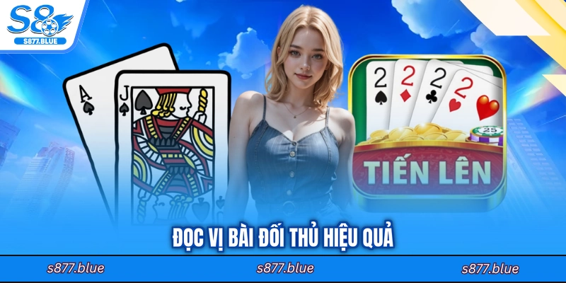 Đọc vị bài đối thủ hiệu quả